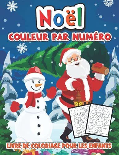 Noël couleur par numéro livre de coloriage pour les enfants: Pages à colorier de Noël, y compris 