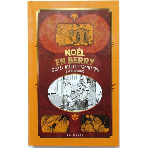 Nol En Berry - Contes, Rites Et Traditions - Par Daniel Bernard   