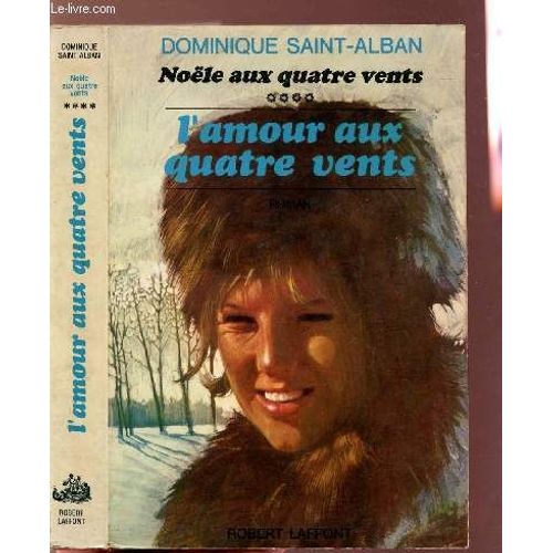 Noele Aux Quatre Vents - Tome Iv - L'amour Aux Quatre Vents   de SAINT-ALBAN DOMINIQUE