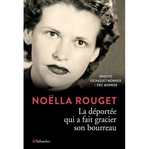 Nolla Rouget - La Dporte Qui A Fait Gracier Son Bourreau    Format Grand Format 