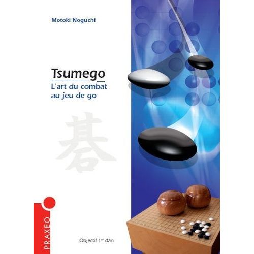 Tsumego - L'art Du Combat Au Jeu De Go   de Noguchi Motoki  Format Beau livre 