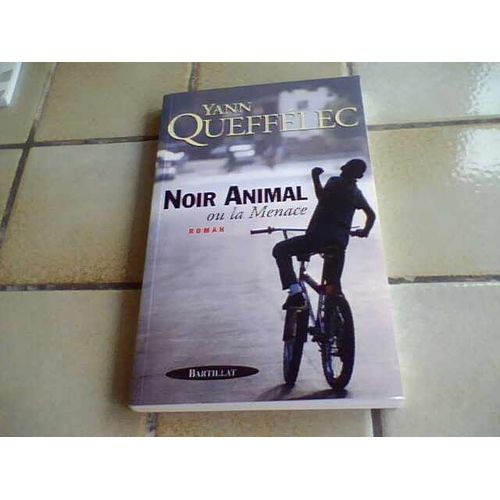 Noir Animal Ou La Menace   de yann quefflec  Format Broch 