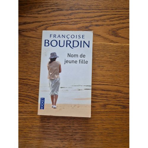 Nom De Jeune Fille Franoise Bourdin   