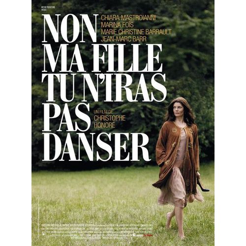 Non Ma Fille Tu N 'iras Pas Danser de Christophe Honor