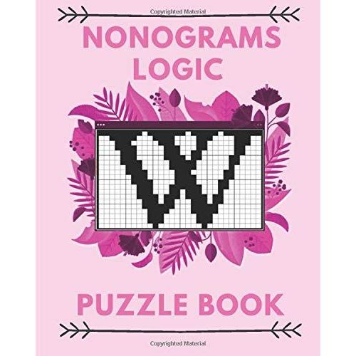 Nonograms Logic Puzzle Books: 100 Fun Logic Puzzles And Griddler Picross Nonogram Puzzles   de Books, Ilyas  Format Broch 