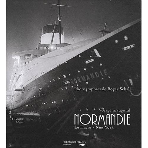Normandie - Voyage Inaugural Le Havre - New York 29 Mai - 4 Juin 1935   de Roger Schall  Format Reli 