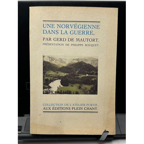 Norvgienne Dans La Guerre Prsentation De Philippe Bouquet Par Gerd De Mautort.   de PRSENTATION DE PHILIPPE BOUQUET PAR GERD DE MAUTORT. 