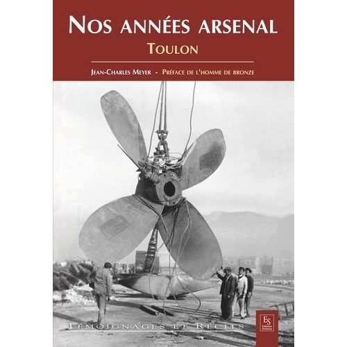 Nos Annes Arsenal - Toulon   de Meyer Jean-Charles  Format Broch 