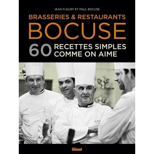Brasseries & Restaurants Bocuse - 60 Recettes Simples Comme On Aime   de Bocuse Paul  Format Beau livre 