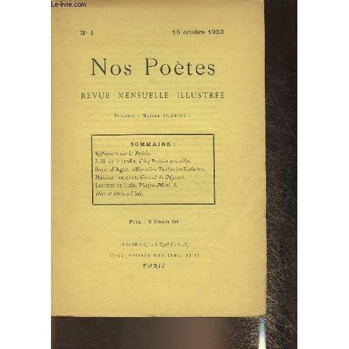 Nos Potes N1- 15 Octobre 1923-Sommaire: Rflexions Sur La Posie, Cinq Posies Nouvelles Par De Hrdia J-M, Marceline Desbordes-Valmore Par D Agen Boyer, Grard De Nerval Par Formont Maxime- Hier(...)   de Collectif 
