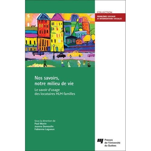 Nos Savoirs, Notre Milieu De Vie - Le Savoir D'usage Des Locataires Hlm Familles   de Collectif  Format Beau livre 