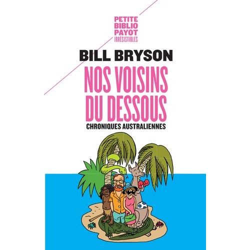 Nos Voisins Du Dessous - Chroniques Australiennes    Format Poche 