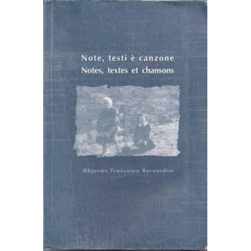 Note, Testi  Conzone Notes, Textes Et Chansons   de Ghjuvan Francescu bernardini  Format Broch 