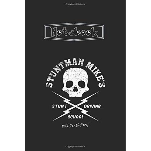 Notebook: Death Proof Stuntman Mike Skull Tarantinos Retro Horror Film Lined Pages Journal Notebook Medium Size 6''x9'' White Paper Blank With Black Cover 111 Pages Cute Gift For Kids - Students And T   de Crigger Lisa, Lisa  Format Broch 
