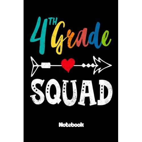 Notebook - Fourth Grade Squad 4 White Paper Blank Journal: College Ruled Subject Notebook For School And Homeschool Students_Journal_6in X 9in X 114 ... Blank Journal With Black Cover Perfect Size   de unknown  Format Broch 