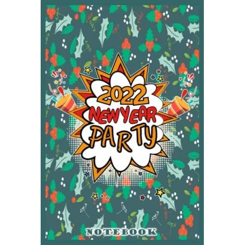 Notebook - Happy New Year 2022 Journal Notebook/Merry Christmas Journal Notebook 129: Best Christmas New Year Gift For Kids, Boys, Girls & Adults_6x9 In 114 College Ruled Lined Pages Book   de MANGINI, MELISSA  Format Broch 