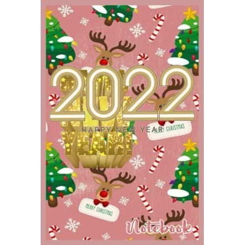 Notebook - Happy New Year 2022 Journal Notebook/Merry Christmas Journal Notebook 60: Best Christmas New Year Gift For Kids, Boys, Girls & Adults_6x9 In 114 College Ruled Lined Pages Book   de MANGINI, MELISSA  Format Broch 