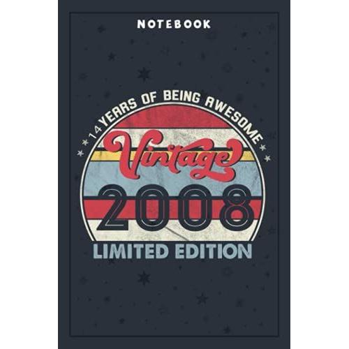 Notebook Planner 14 Year Old Gifts Vintage 2008 Limited Edition 14th Birthday: Planning, Budget, Homeschool,6x9 In , Tax, Goal, Hourly, College, Small Business   de Begum, Izabel  Format Broch 