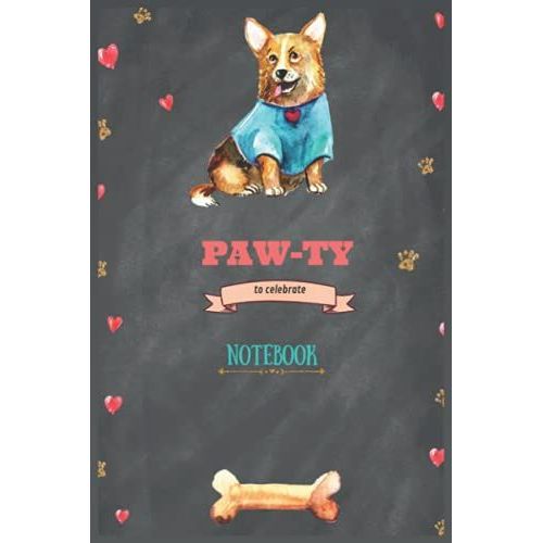 Notebook - The Dogs - Paw-Ty To Celebrate Unique Gift Idea For That Special Dog Lover: Journal _6in X 9in X 114 Pages White Paper Blank Journal With Black Cover Perfect Size   de BOAL, CHRISTOPHER  Format Broch 