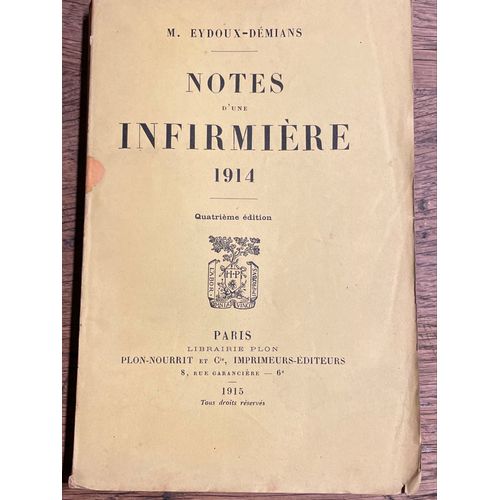 Notes D Une Infirmire 1914 Par M.Eydoux-Demians.   