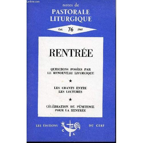 Notes De Pastorale Liturgique N76 Octobre 1968 - Rentre - J Ai Rv De Participation - Questions Poses Par Le Renouveau Liturgique - Orientations De Base En Vue D Une Recherche D Animation(...)   de Collectif 