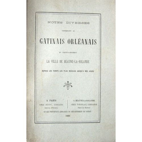 Notes Diverses Concernant Le Gtinais Orlanais Et Particulirement La Ville De Beaune-La-Rolande Depuis Les Temps Les Plus Reculs Jusqu' Nos Jours, 1880 Marotte   