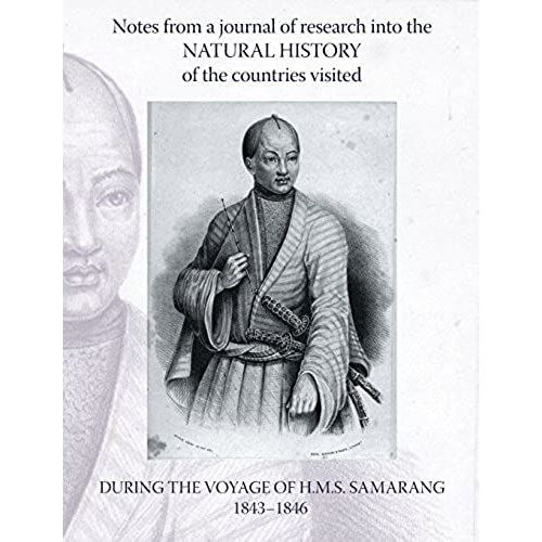 Notes From A Journal Of Research Into The Natural History Of The Countries Visited During The Voyage Of H.M.S. Samarang Under The Command Of Captain Sir Edward Belcher, C.B., F.R.A.S.    Format Broch 