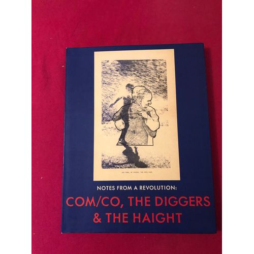 Notes From A Revolution Com/Co, The Diggers & The Haight   de Kristine McKenna and David Hollander 