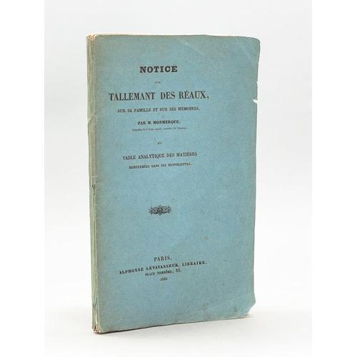 Notice Sur Tallemant Des Raux, Sur Sa Famille Et Sur Ses Mmoires. Et Table Analytique Des Matires, Renferme Dans Ses Historiettes   de Monmerque,, M.