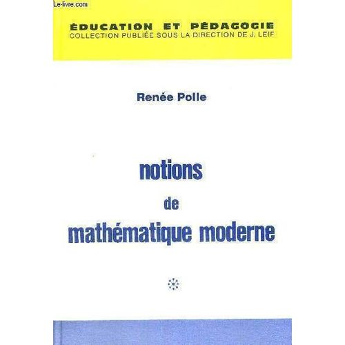 Notions De Mathematique Moderne   de POLLE RENEE  Format Broch 