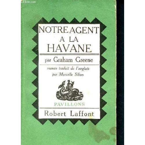 Notre Agent A La Havane   de graham greene 