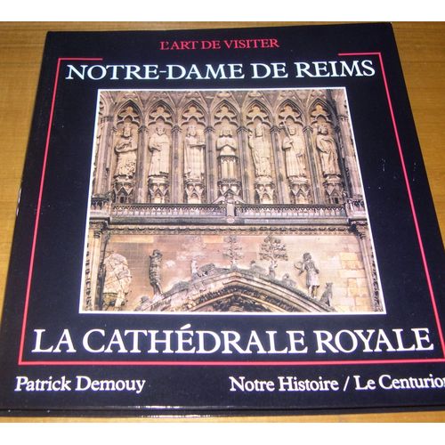 Notre Dame De Reims La Cathdrale Royale   de Patrick Demouy  Format Broch 