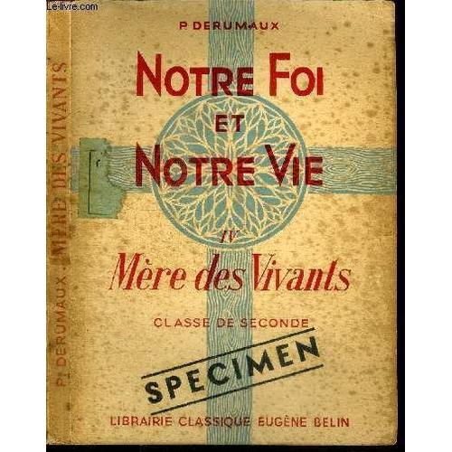 Notre Foi Et Notre Vie - Tome 4 - Mere Des Vivants - Classe De Seconde   de DERUMAUX P.  Format Broch 
