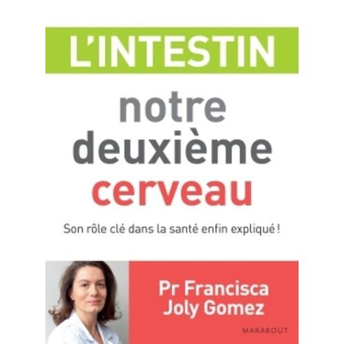 L'intestin, Notre Deuxime Cerveau    Format Broch 