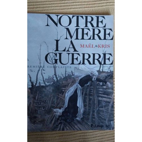 Notre Mre La Guerre -  Premire Complainte   