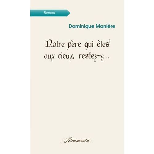 Notre Pre Qui tes Aux Cieux, Restez-Y...  