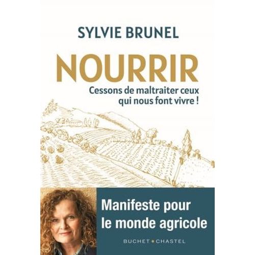 Nourrir. Cessons De Maltraiter Ceux Qui Nous Font Vivre !  