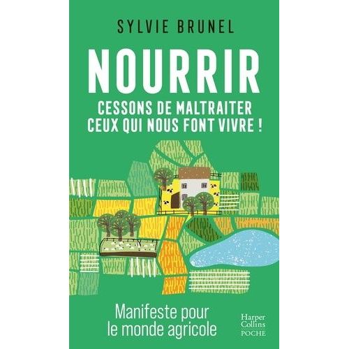 Nourrir - Cessons De Maltraiter Ceux Qui Nous Font Vivre !    Format Poche 