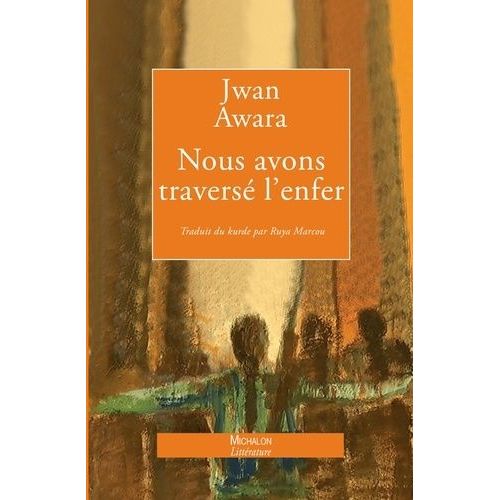 Nous Avons Travers L'enfer - Le Livre Des Femmes Oublies    Format Beau livre 