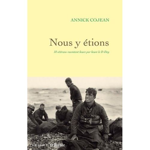 Nous Y tions - 18 Vtrans Racontent Heure Par Heure Le D-Day    Format Grand Format 