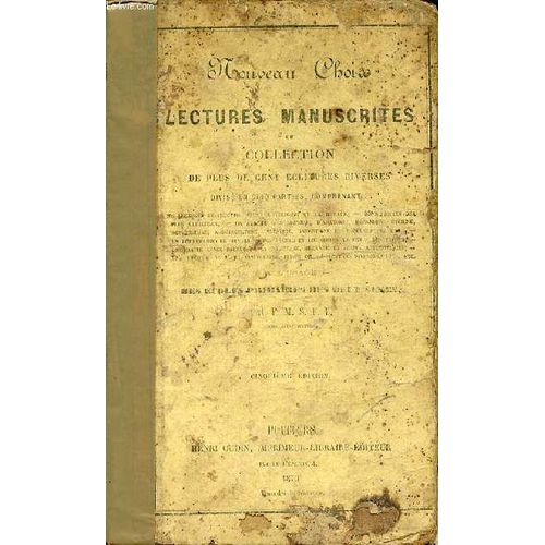 Nouveau Choix De Lectures Manuscrites Ou Collection De Plus De 100 Ecritures Diverses Divise En 5 Parties. A L'usage Des Ecoles Primaires Des Deux Sexes.   de F. M. S. F. B.  Format Reli 