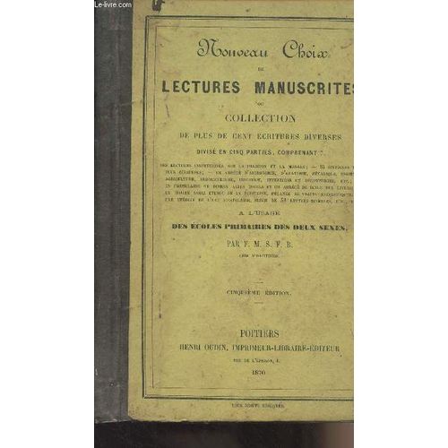 Nouveau Choix De Lectures Manuscrites Ou Collection De Plus De Cent critures Diverses Divis En Cinq Parties   de F. M. S. F. B. 