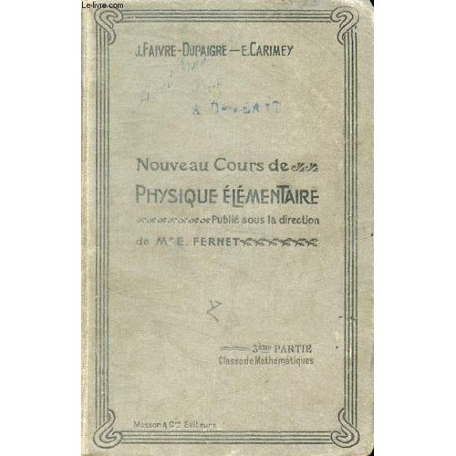 Nouveau Cours De Physique Elementaire. 3e Partie: Classes De Mathematiques A Et B   de Collectif 