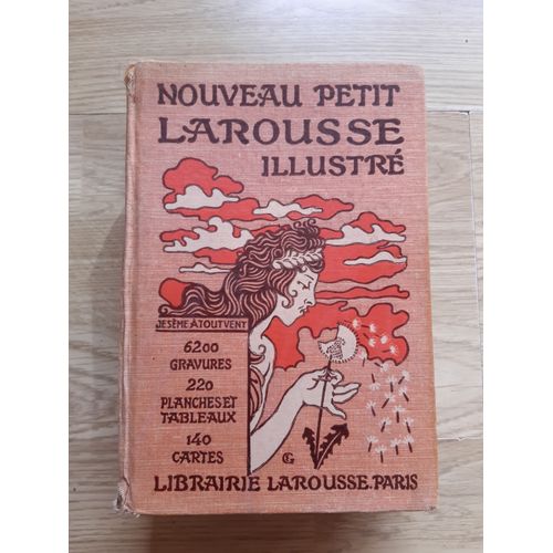 Nouveau Petit Larousse Illustr - 6200 Gravures - 200 Planches Et Tableaux - 140 Cartes - 104me dition - Larousse - 1930   