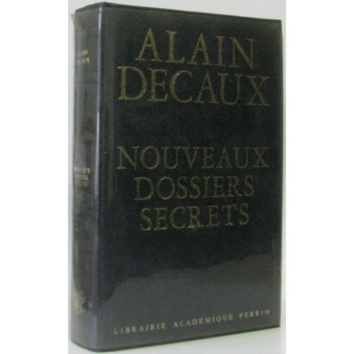 Nouveaux Dossiers Secrts: -Raspoutine.  Opration Himmler.  Paix Anglaise En 1940? Mort De Jean Chiappe.  Les Faussaires De Hitler.  Docteur Sorge.  Pearl Harbor.  Katyn.  Franco A-T-Il Livr Lava...   de Decaux 