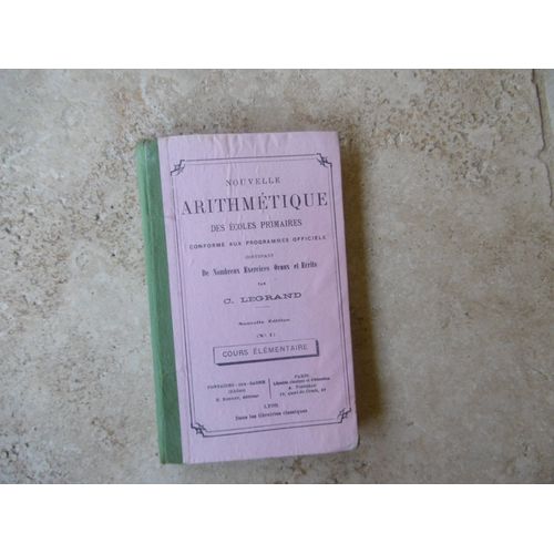 Nouvelle Arithmtique Des Ecoles Primaires. Cours Elmentaire Legrand, C. Avec Nombreux Exercices Oraux Et crits   de c. legrand  Format Cartonn 
