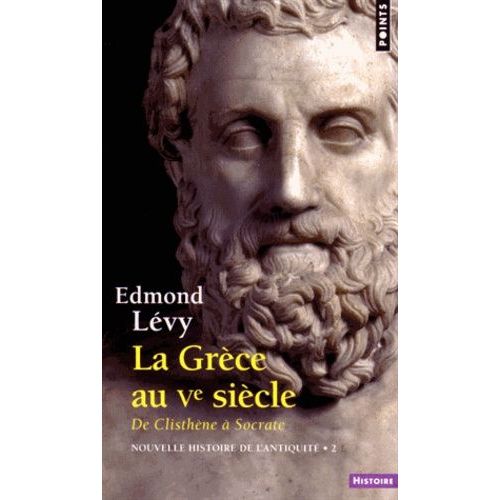 Nouvelle Histoire De L'antiquit - Tome 2, La Grce Au Ve Sicle, De Clisthne  Socrate    Format Poche 