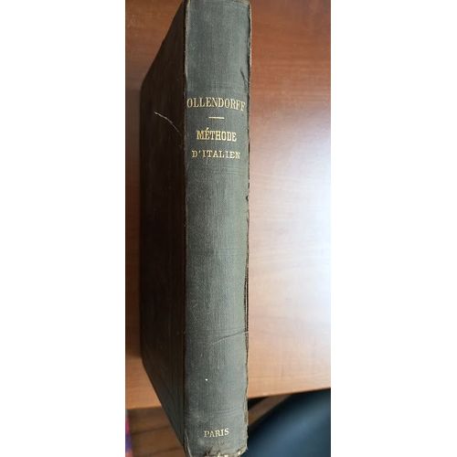 Nouvelle Mthode Pour Apprendre  Lire,  crire Et  Parler Une Langue En Six Mois Applique  L'italien Par Le Dr H.-G. Ollendorff. 1877.   de Dr H.-G. Ollendorff 