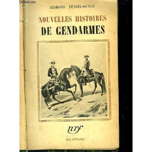 Nouvelles Histoires De Gendarmes. de Georges Benoit-Guyod