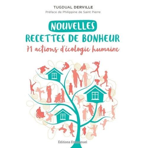 Nouvelles Recettes De Bonheur - 70 Actions D'cologie Humaine   de Derville Tugdual  Format Beau livre 